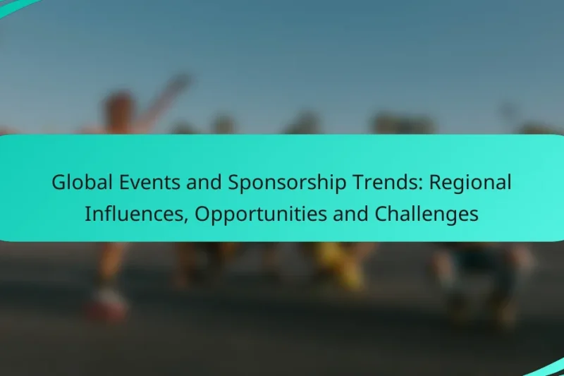 Global Events and Sponsorship Trends: Regional Influences, Opportunities and Challenges