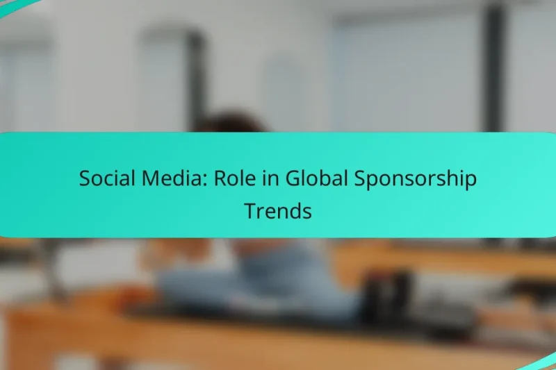 Social Media: Role in Global Sponsorship Trends
