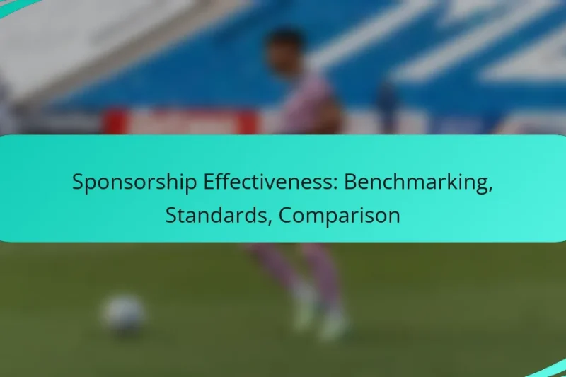 Sponsorship Effectiveness: Benchmarking, Standards, Comparison