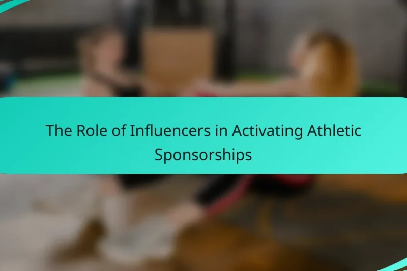 The Role of Influencers in Activating Athletic Sponsorships