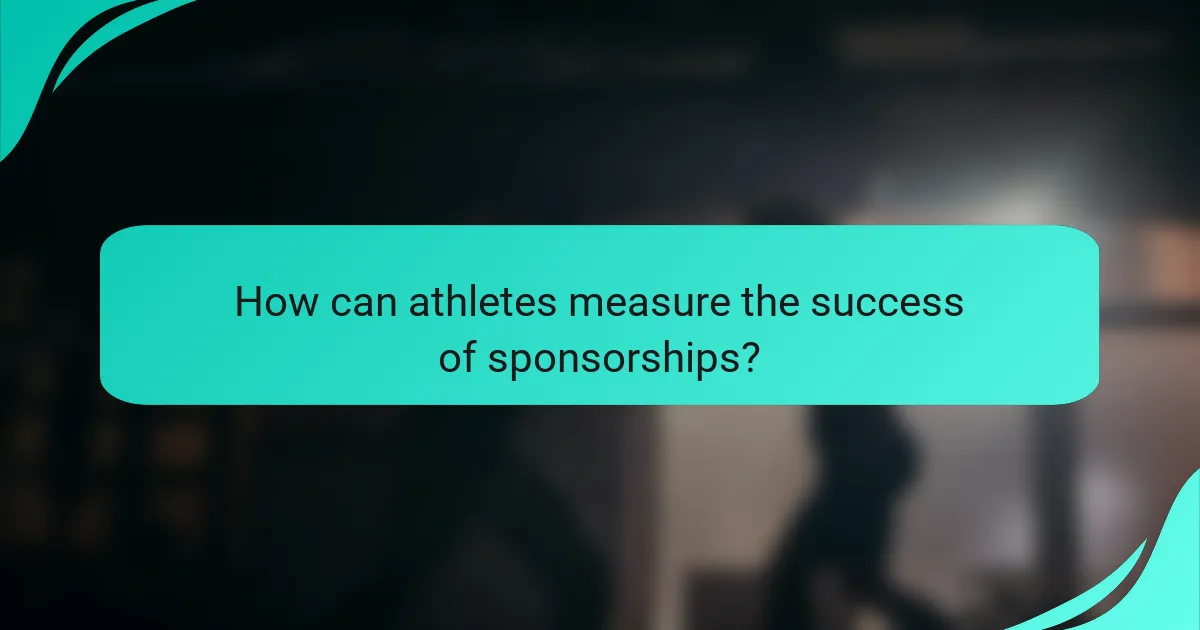 How can athletes measure the success of sponsorships?
