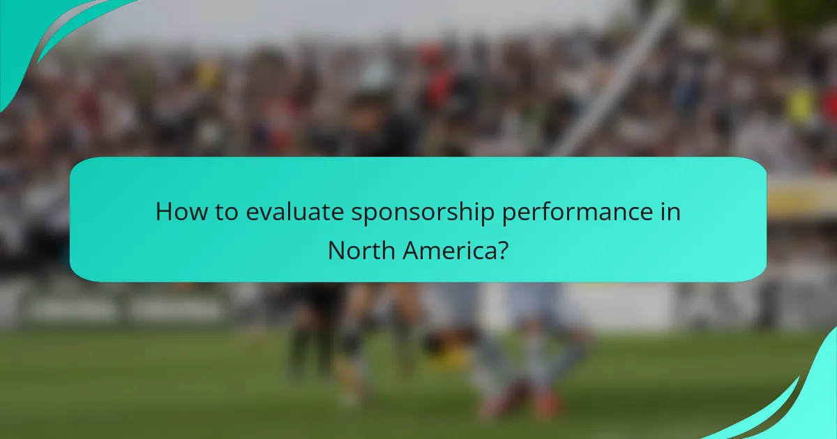 How to evaluate sponsorship performance in North America?