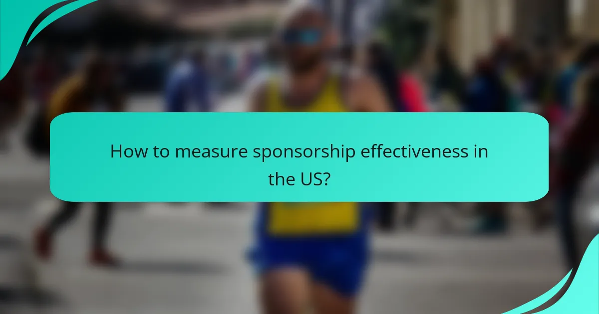 How to measure sponsorship effectiveness in the US?