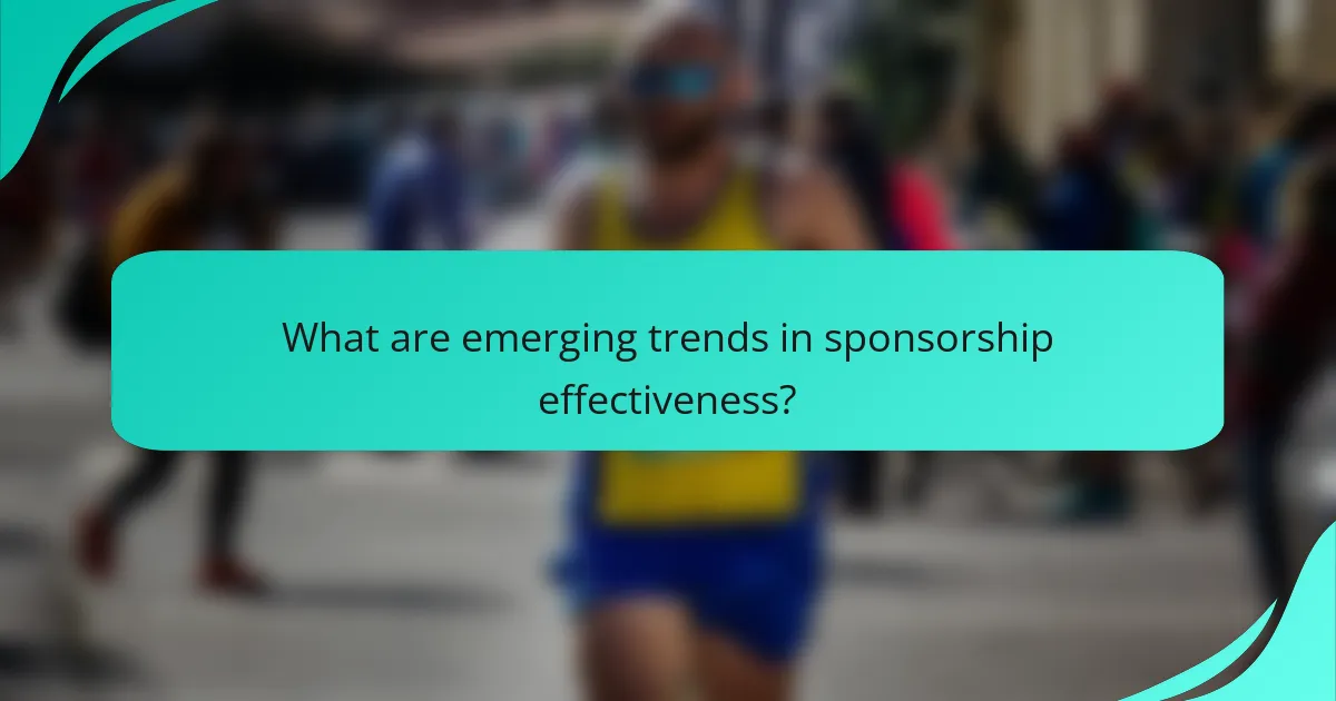 What are emerging trends in sponsorship effectiveness?
