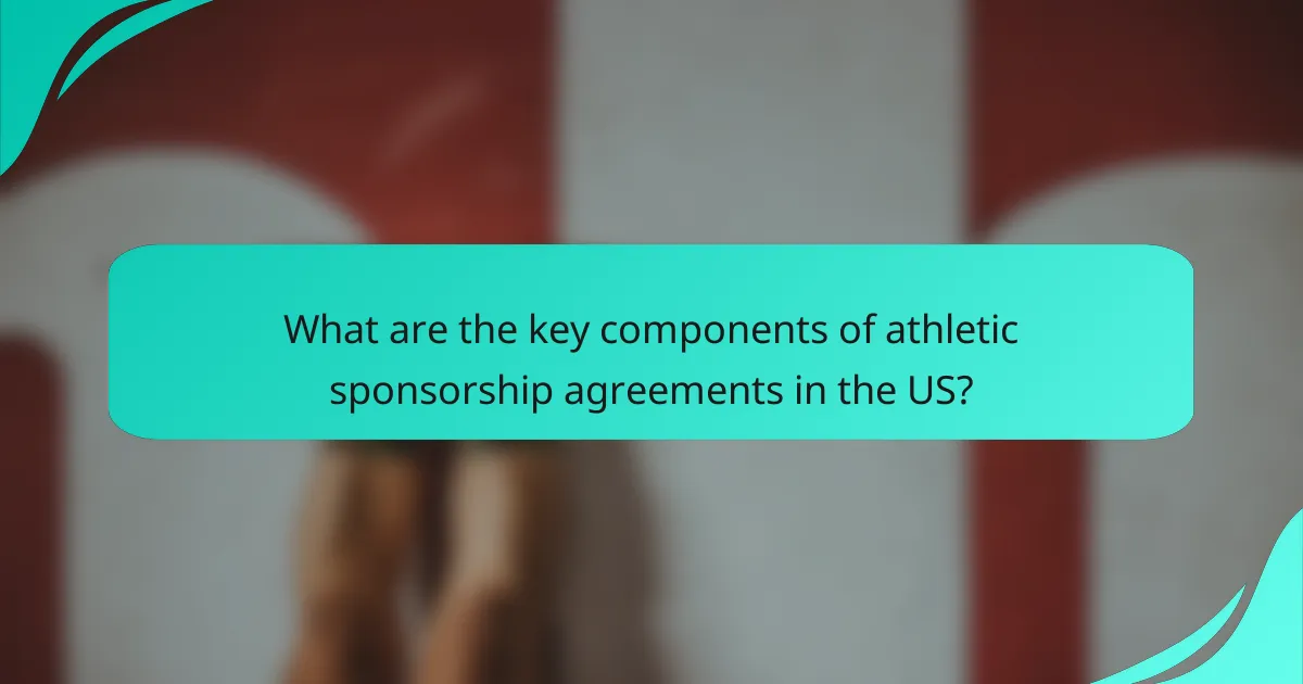 What are the key components of athletic sponsorship agreements in the US?