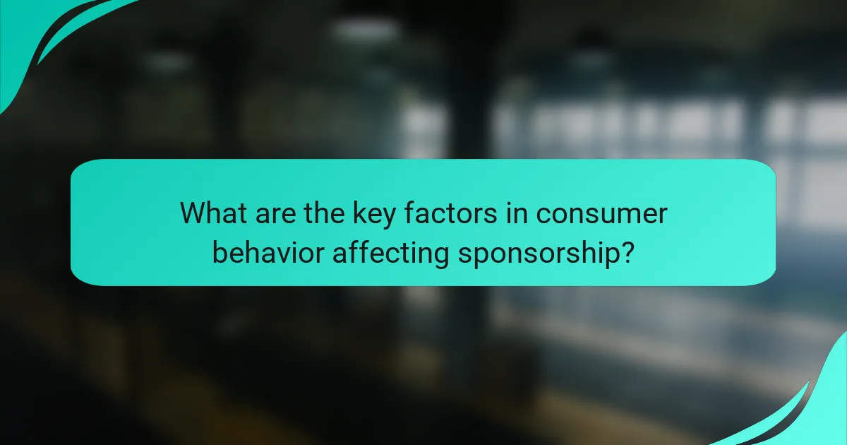 What are the key factors in consumer behavior affecting sponsorship?