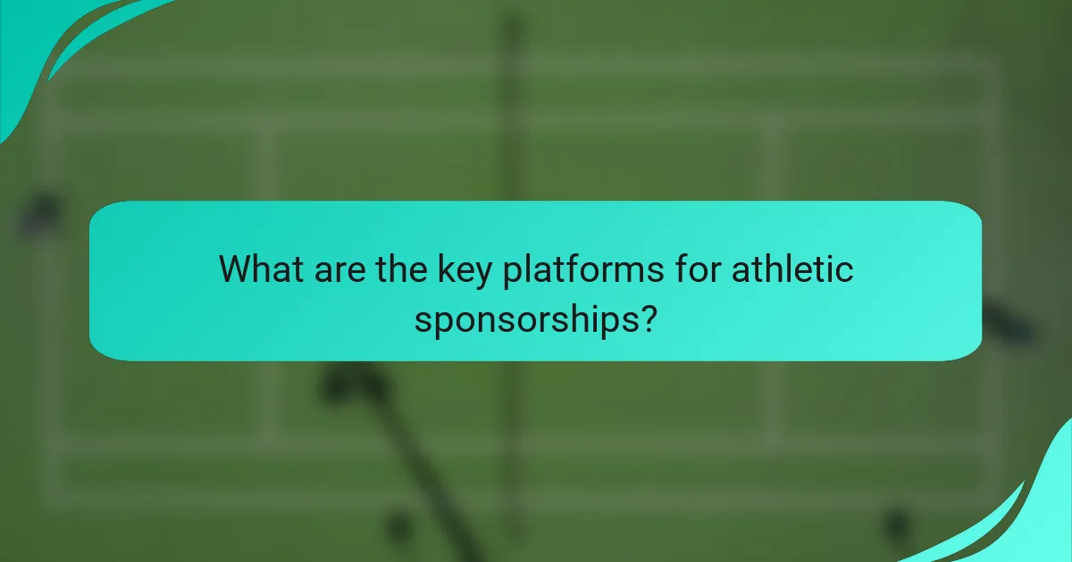 What are the key platforms for athletic sponsorships?