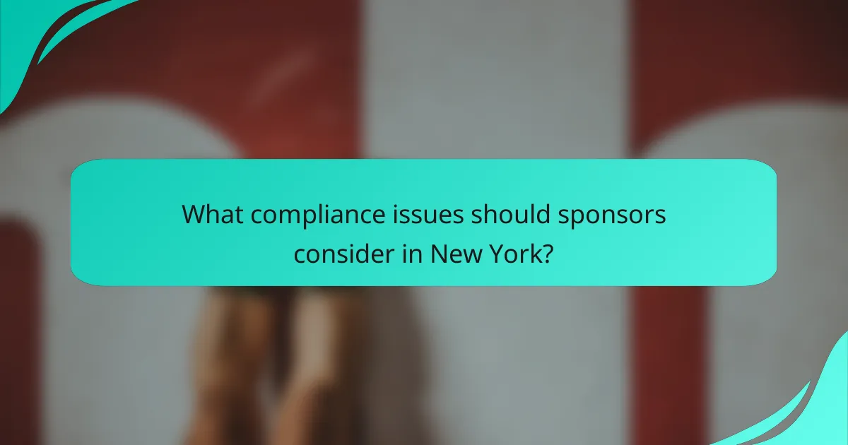What compliance issues should sponsors consider in New York?