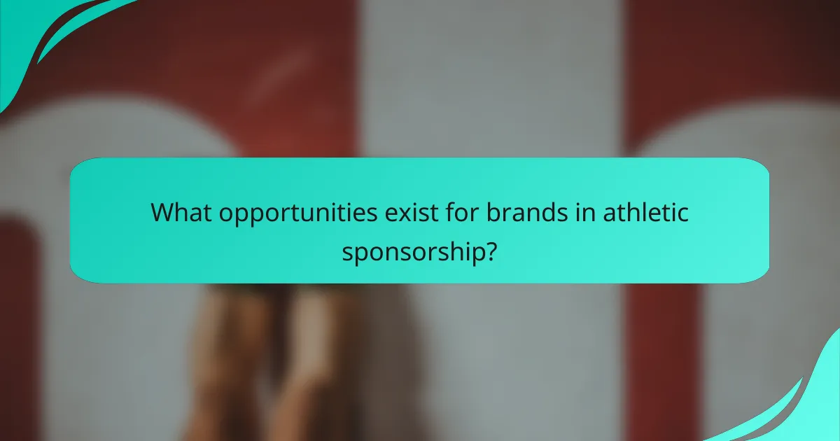 What opportunities exist for brands in athletic sponsorship?